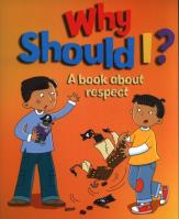 Why Should I?: A book about respect. Autor: Graves Sue. SmakLiter.pl Okładka książki Why Should I?: A book about respect