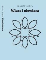 Wiara i niewiara. Autor: Mirek Janusz. SmakLiter.pl Okładka książki Wiara i niewiara