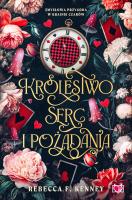 Wicked Darlings T.2 Królestwo serc i pożądania. Autor: Kenney Rebecca F., Marta Komorowska, Marta Stochm. SmakLiter.pl Okładka książki Wicked Darlings T.2 Królestwo serc i pożądania