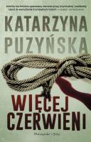 Więcej czerwieni DL. Autor: Katarzyna Puzyńska. SmakLiter.pl Okładka książki Więcej czerwieni DL