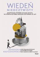 Wiedeń nieoczywisty. Autor: Agnieszka Krzyżanowska. SmakLiter.pl Okładka książki Wiedeń nieoczywisty