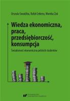 Wiedza ekonomiczna, praca, przedsiębiorczość... Autor: Cekiera Rafał, Swadźba Urszula, Monika Żak. SmakLiter.pl Okładka książki Wiedza ekonomiczna, praca, przedsiębiorczość..