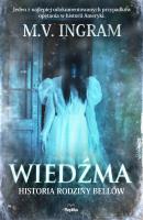 Wiedźma. Historia rodziny Bellów w.2022. Autor: Ingram M.V.. SmakLiter.pl Okładka książki Wiedźma. Historia rodziny Bellów w.2022