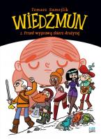Wiedźmun T.2. Przed wyprawą zbierz drużynę. Autor: Samojlik Tomasz. SmakLiter.pl Okładka książki Wiedźmun T.2. Przed wyprawą zbierz drużynę