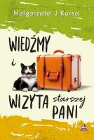 Wiedźmy i wizyta starszej pani. Autor: Kursa Małgorzata. SmakLiter.pl Okładka książki Wiedźmy i wizyta starszej pani
