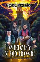 Wiedźmy z Dechowic. Autor: Piotr Jedliński. SmakLiter.pl Okładka książki Wiedźmy z Dechowic