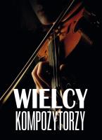 Wielcy kompozytorzy. Autor: Nożyńska-Demianiuk Agnieszka. SmakLiter.pl Okładka książki Wielcy kompozytorzy