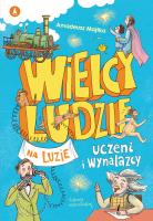 Okładka książki Wielcy ludzie na luzie. Uczeni i wynalazcy
