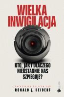 Wielka inwigilacja. Autor: JDeibert Ronald. SmakLiter.pl Okładka książki Wielka inwigilacja