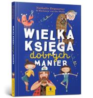 Wielka księga dobrych manier. Autor: Nathalie Depoorter. SmakLiter.pl Okładka książki Wielka księga dobrych manier