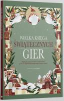 Wielka Księga Gier Świątecznych. Autor:   Praca zbiorowa. SmakLiter.pl Okładka książki Wielka Księga Gier Świątecznych