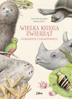 Okładka książki Wielka księga zwierząt wymarłych i zagrożonych