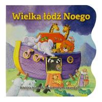 Wielka łódź Noego. Biblijna historia. Autor: Gill Guile. SmakLiter.pl Okładka książki Wielka łódź Noego. Biblijna historia