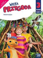 Wielka Przygoda klasa 3 część 2 Podręcznik matematyka EDYCJA 2022-2024 61508. Autor: Sawicka Krystyna, Swoboda Ewa. SmakLiter.pl Okładka książki Wielka Przygoda klasa 3 część 2 Podręcznik matematyka EDYCJA 2022-2024 61508