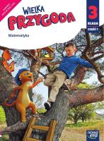 Wielka Przygoda SP 3 Matematyka Podr. cz.1 2022 NE. Autor: Sawicka Krystyna, Swoboda Ewa. SmakLiter.pl Okładka książki Wielka Przygoda SP 3 Matematyka Podr. cz.1 2022 NE