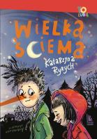 Wielka ściema. Autor: Ryrych Katarzyna. SmakLiter.pl Okładka książki Wielka ściema