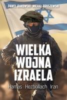 Wielka wojna Izraela. Autor: Michał Bruszewski, Paweł Rakowski. SmakLiter.pl Okładka książki Wielka wojna Izraela