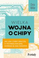 Wielka wojna o chipy. Autor: Miller Chris. SmakLiter.pl Okładka książki Wielka wojna o chipy