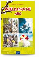 Wielkanocne Abc. Autor: Olszańska Joanna. SmakLiter.pl Okładka książki Wielkanocne Abc