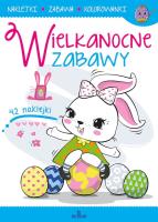 Wielkanocne zabawy. Autor: Kwiatkowska Karolina Ewa. SmakLiter.pl Okładka książki Wielkanocne zabawy