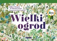 Wielki ogród. Autor: Clement Gilles, Grave Vincent. SmakLiter.pl Okładka książki Wielki ogród