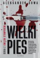 Wielki Pies. Autor: Aleksander Sowa. SmakLiter.pl Okładka książki Wielki Pies