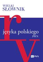 Wielki słownik języka polskiego. R-V. Autor: Opracowanie zbiorowe. SmakLiter.pl Okładka książki Wielki słownik języka polskiego. R-V
