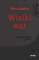 Wielki wąż Collection Nouvelle. Autor: Lemaitre Pierre. SmakLiter.pl Okładka książki Wielki wąż Collection Nouvelle
