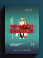 Wielki Zwrot Demograficzny. Starzejące się społeczeństwa, zanikanie nierówności i powrót inflacji. Autor: Goodhart Charles, Pradhan Manoj. SmakLiter.pl Okładka książki Wielki Zwrot Demograficzny. Starzejące się społeczeństwa, zanikanie nierówności i powrót inflacji