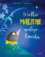 Wielkie marzenie małego Krecika. Autor: Tommaso Percivale. SmakLiter.pl Okładka książki Wielkie marzenie małego Krecika