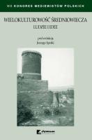 Wielokulturowość średniowiecza Ludzie i idee. Autor: Sperka Jerzy. SmakLiter.pl Okładka książki Wielokulturowość średniowiecza Ludzie i idee