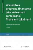 Okładka książki Wieloletnia prognoza finansowa jako instrument zarządzania finansami lokalnymi + wzory do pobrania wyd. 7