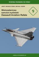 Wielozadaniowy samolt myśliwski Dassault Aviation Rafale. Autor: Gruszczyński Jerzy, Fiszer Michał. SmakLiter.pl Okładka książki Wielozadaniowy samolt myśliwski Dassault Aviation Rafale