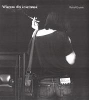 Wiersze dla koleżanek. Autor: Gawin Rafał. SmakLiter.pl Okładka książki Wiersze dla koleżanek
