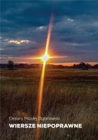 Wiersze niepoprawne. Autor: Dąbrowski Cezary Maciej. SmakLiter.pl Okładka książki Wiersze niepoprawne