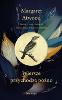 Okładka książki Wiersze przychodzą późno