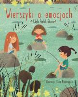 Wierszyki o emocjach. Autor: Edyta Pawlak-Sikora. SmakLiter.pl Okładka książki Wierszyki o emocjach