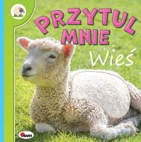 Wieś. Przytul mnie. Autor: Natalia Kawałko-Dzikowska. SmakLiter.pl Okładka książki Wieś. Przytul mnie