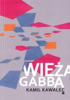 Wieża Gabba. Autor: Kamil Kawalewc. SmakLiter.pl Okładka książki Wieża Gabba