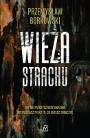 Wieża Strachu. Autor: Borkowski Przemysław. SmakLiter.pl Okładka książki Wieża Strachu