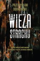 Wieża strachu. Autor: Borkowski Przemysław. SmakLiter.pl Okładka książki Wieża strachu