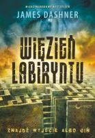 Więzień Labiryntu. Więzień Labiryntu. Tom 1 wyd. 2023. Autor: Dashner James. SmakLiter.pl Okładka książki Więzień Labiryntu. Więzień Labiryntu. Tom 1 wyd. 2023