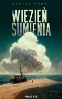 Więzień sumienia. Autor: Hector Kung. SmakLiter.pl Okładka książki Więzień sumienia