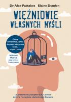 Więźniowie własnych myśli. Autor: Pattakos Alex dr, Dundon Elaine. SmakLiter.pl Okładka książki Więźniowie własnych myśli