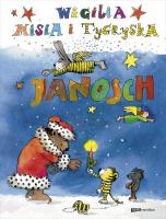 Wigilia Misia i Tygryska w.2022. Autor: Janosch, Emilia Bielicka. SmakLiter.pl Okładka książki Wigilia Misia i Tygryska w.2022