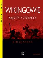 Wikingowie Najeźdźcy z Północy. Autor: Kim Hjardar. SmakLiter.pl Okładka książki Wikingowie Najeźdźcy z Północy