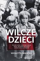 Wilcze dzieci. Autor: Sawicka Wioletta. SmakLiter.pl Okładka książki Wilcze dzieci