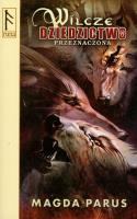 Wilcze dziedzictwo Przeznaczona. Autor: Parus Magda. SmakLiter.pl Okładka książki Wilcze dziedzictwo Przeznaczona