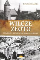 Wilcze złoto. Autor: Abramski Paweł. SmakLiter.pl Okładka książki Wilcze złoto