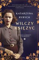 Wilczy księżyc. Kobiety z Rodziny Wierzbickich. Autor: Ryrych Katarzyna. SmakLiter.pl Okładka książki Wilczy księżyc. Kobiety z Rodziny Wierzbickich
